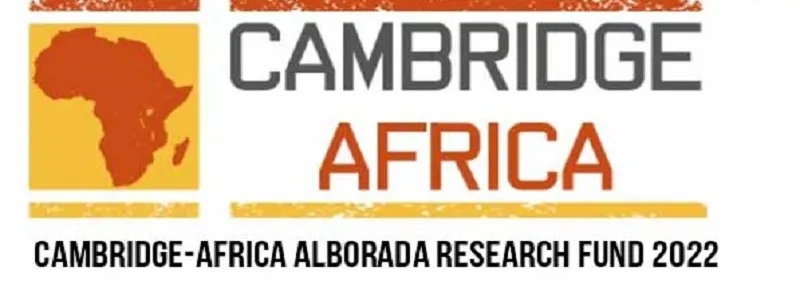 2023 Cambridge-Africa ALBORADA Research Fund for sub-Saharan African Researchers (£20,000 in grants)